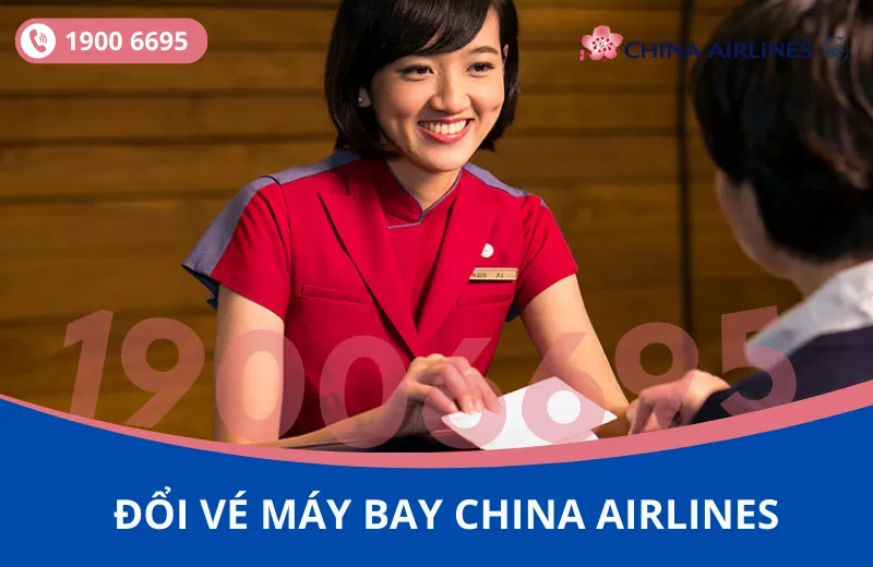 Đổi vé máy bay China Airlines 