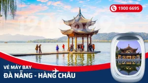 Vé máy bay Đà Nẵng đi Hàng Châu