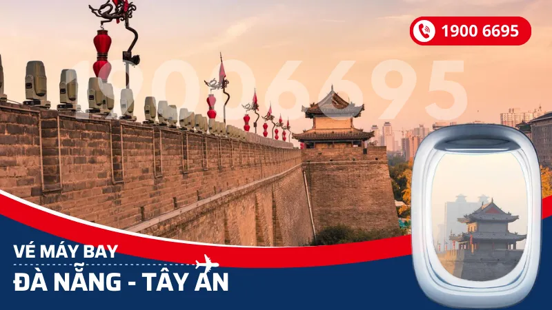 Vé máy bay Đà Nẵng đi Tây An