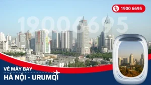 Vé máy bay Hà Nội đi Urumqi Tân Cương