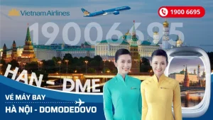 Vé máy bay từ Hà Nội đi Domodedovo Nga Vietnam Airlines