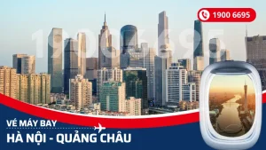 Vé máy bay từ Hà Nội đi Quảng Châu