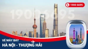 Vé máy bay từ Hà Nội đi Thượng Hải
