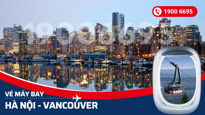 Vé máy bay từ Hà Nội đi Vancouver Canada