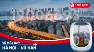 Vé máy bay từ Hà Nội đi Vũ Hán