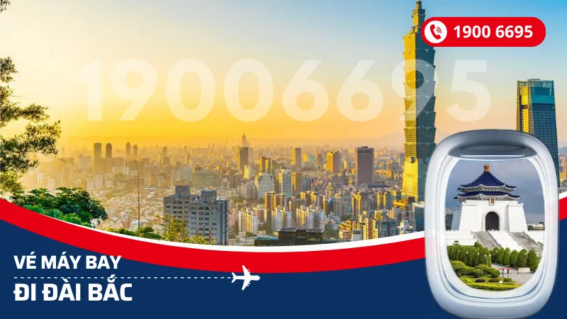 Vé máy bay đi Đài Bắc Đài Loan