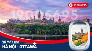 Vé máy bay từ Hà Nội đi Ottawa Canada giá rẻ