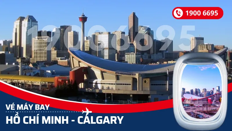 Vé máy bay từ Hồ Chí Minh đi Calgary Canada giá rẻ
