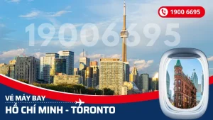 Vé máy bay từ Hồ Chí Minh đi Toronto Canada giá rẻ