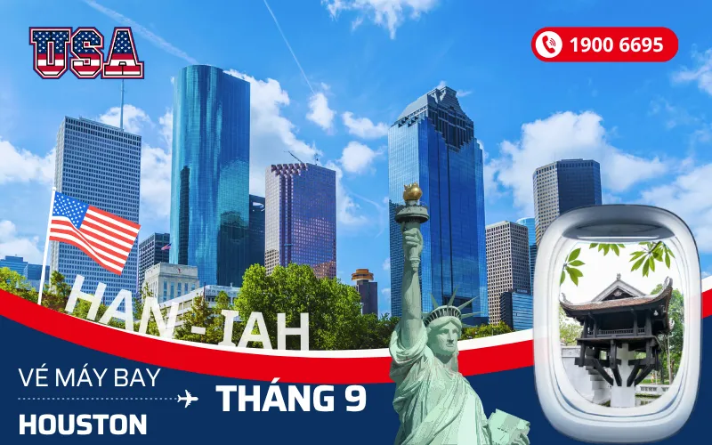 Bán vé máy bay Hà Nội (HAN) đi Houston Mỹ tháng 9
