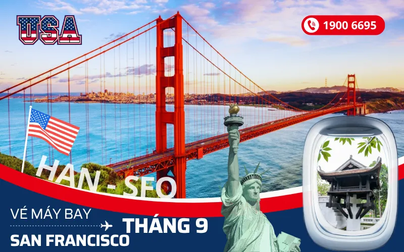 Bán vé máy bay Hà Nội (HAN) đi San Francisco Mỹ tháng 9