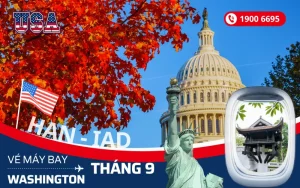 Bán vé máy bay Hà Nội (HAN) đi Washington Mỹ tháng 9
