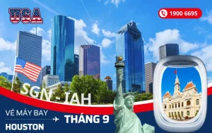 Bán vé máy bay TPHCM (SGN) đi Houston Mỹ tháng 9
