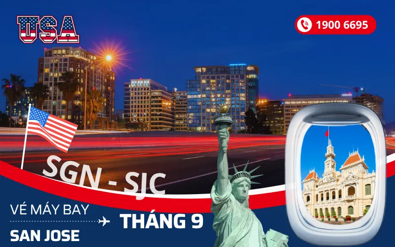 Bán vé máy bay TPHCM (SGN) đi San Jose Mỹ tháng 9