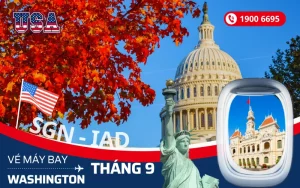 Bán vé máy bay TPHCM (SGN) đi Washington Mỹ tháng 9