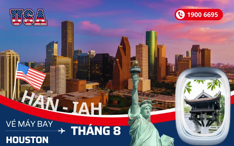 Vé máy bay Hà Nội (HAN) đi Houston Mỹ tháng 8