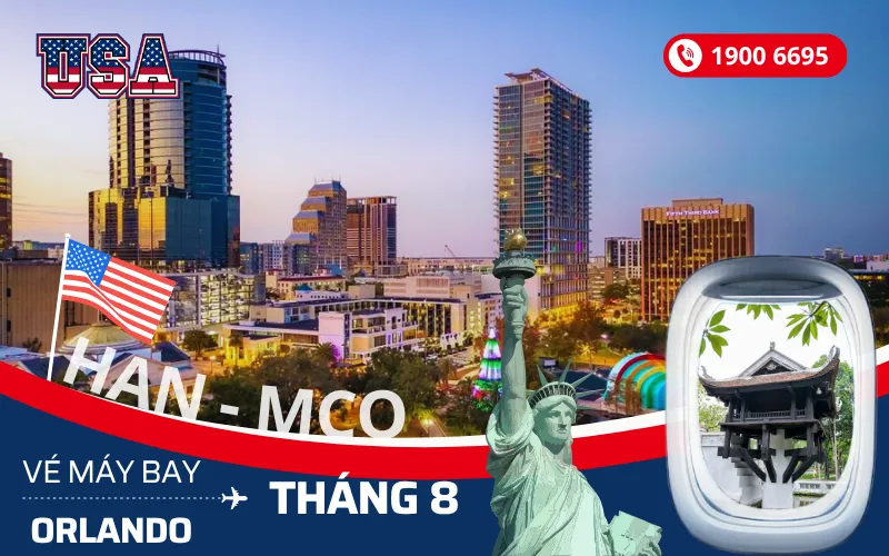 Vé máy bay Hà Nội (HAN) đi Orlando Florida Mỹ tháng 8