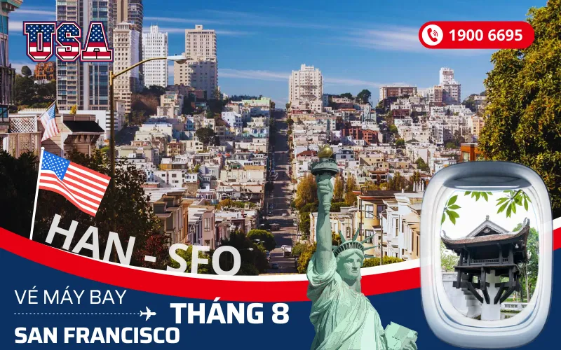 Vé máy bay Hà Nội (HAN) đi San Francisco Mỹ tháng 8