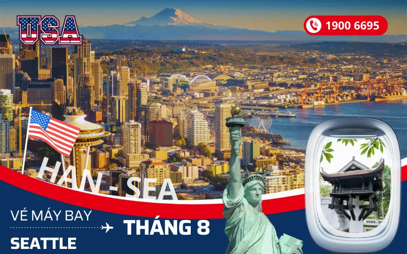 Vé máy bay Hà Nội (HAN) đi Seattle Mỹ tháng 8