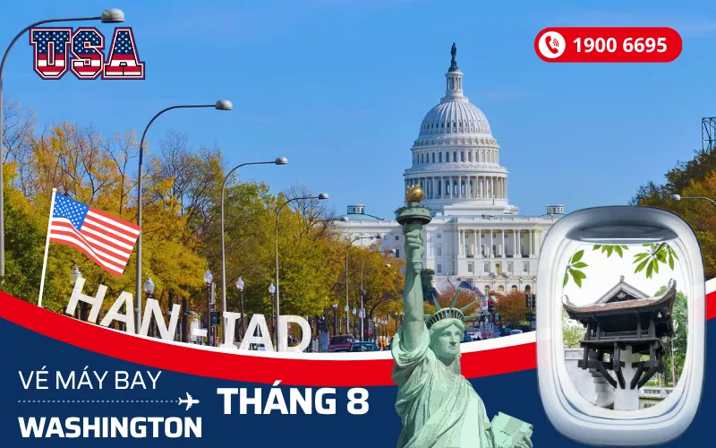 Vé máy bay Hà Nội (HAN) đi Washington Mỹ tháng 8