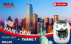 Vé máy bay Hà Nội đi Dallas Texas Mỹ tháng 7