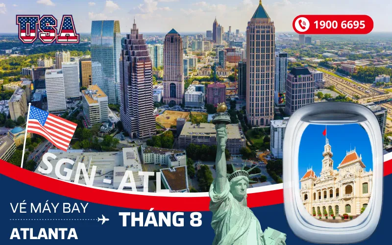Vé máy bay TPHCM (SGN) đi Atlanta Mỹ tháng 8