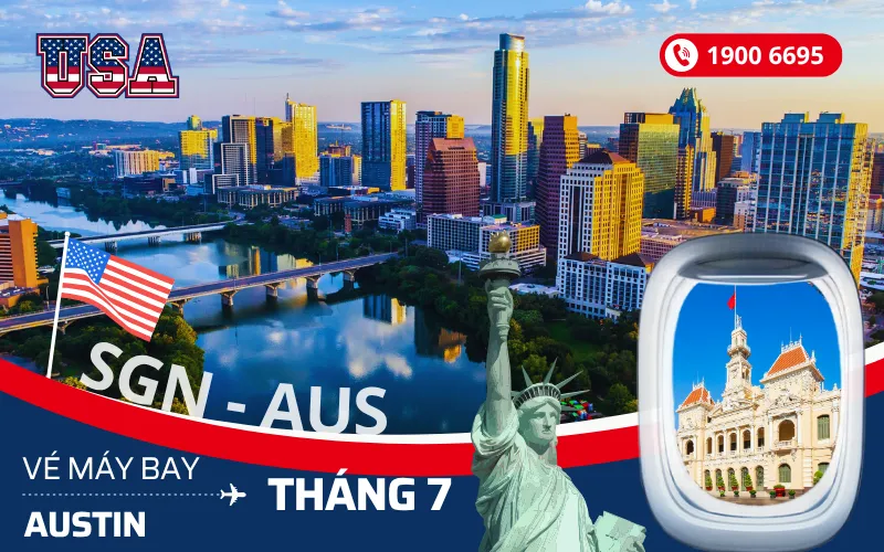 Vé máy bay TPHCM (SGN) đi Austin Mỹ tháng 7