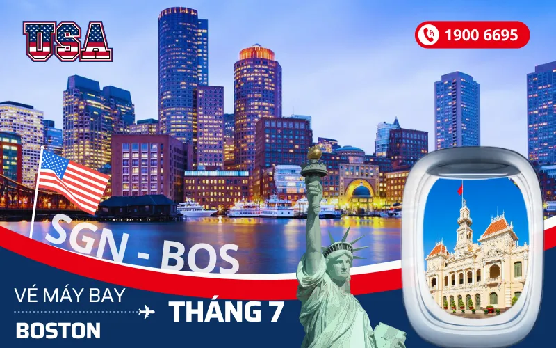 Vé máy bay TPHCM (SGN) đi Boston Mỹ tháng 7