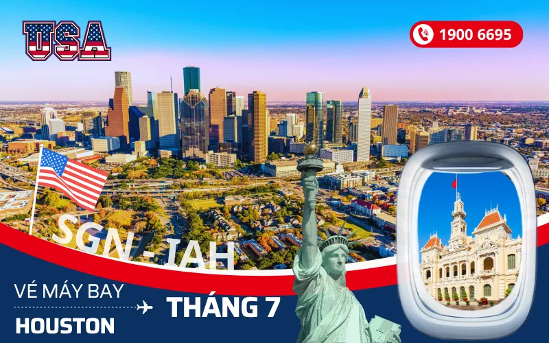 Vé máy bay TPHCM (SGN) đi Houston Mỹ tháng 7