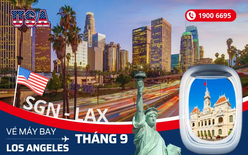 Vé máy bay TPHCM (SGN) đi Los Angeles Mỹ tháng 9