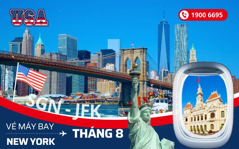 Vé máy bay TPHCM (SGN) đi New York Mỹ tháng 8