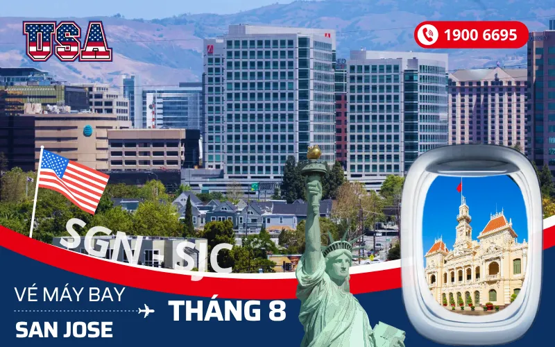 Vé máy bay TPHCM (SGN) đi San Jose Mỹ tháng 8