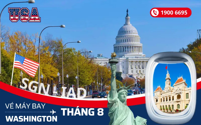 Vé máy bay TPHCM (SGN) đi Washington Mỹ tháng 8