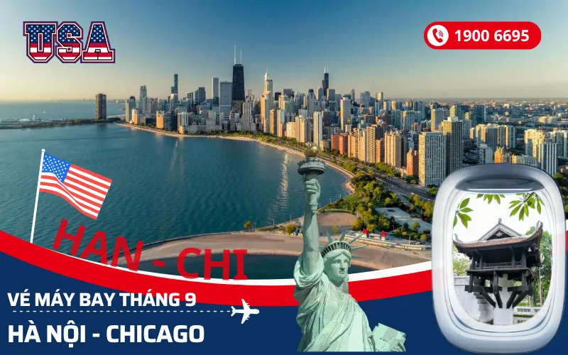 Bán vé máy bay Hà Nội (HAN) đi Chicago Mỹ tháng 9