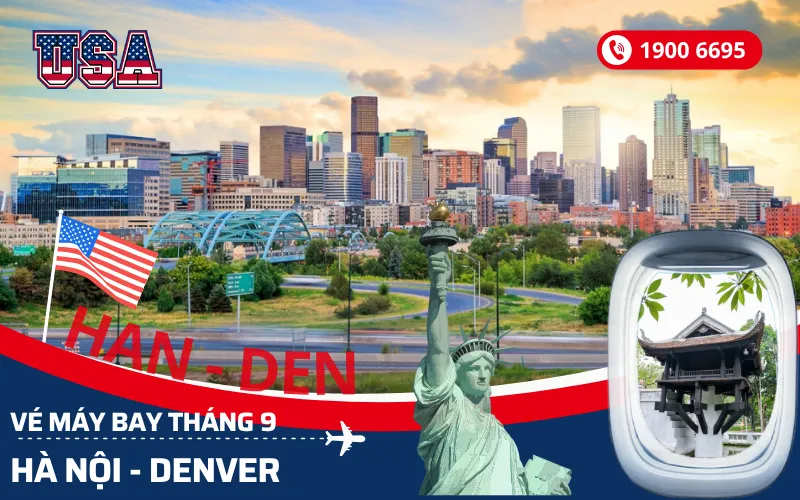 Bán vé máy bay Hà Nội (HAN) đi Denver Mỹ tháng 9