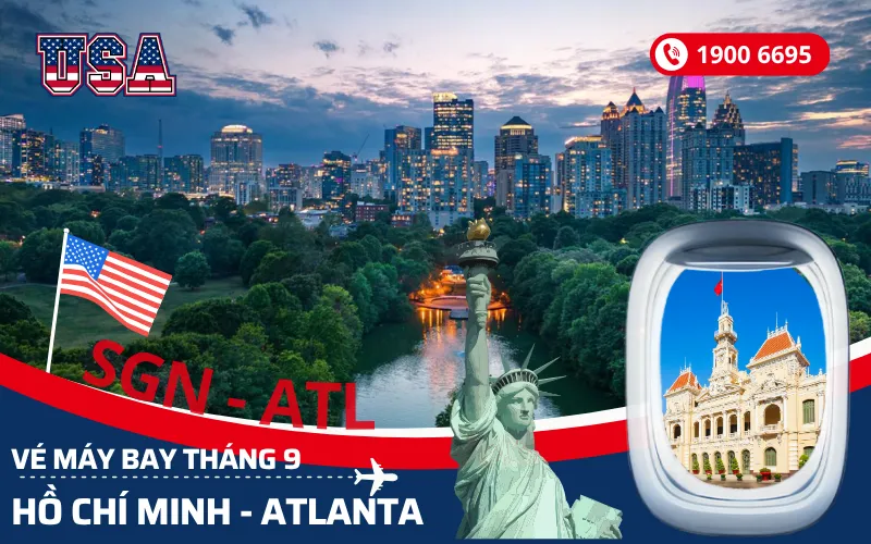 Bán vé máy bay TPHCM (SGN) đi Atlanta Mỹ tháng 9