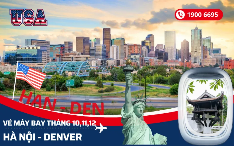 Chuyến bay Hà Nội (HAN) đi Denver Mỹ tháng 10, 11, 12