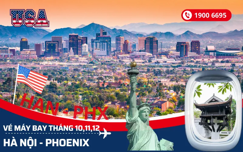 Chuyến bay Hà Nội (HAN) đi Phoenix Arizona Mỹ tháng 10, 11, 12