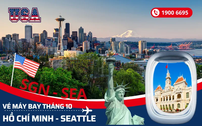 Chuyến bay TPHCM (SGN) đi Seattle Mỹ tháng 10