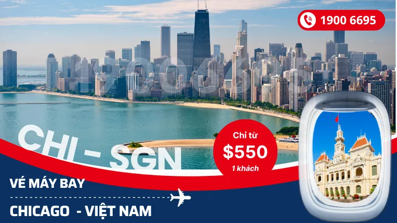 Đặt mua vé Chicago Mỹ về Hồ Chí Minh, Hà Nội giá rẻ