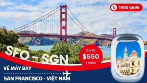 Đặt mua vé San Francisco Mỹ về Hồ Chí Minh, Hà Nội giá rẻ