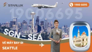 Đặt mua vé máy bay STARLUX Airlines đi Seattle